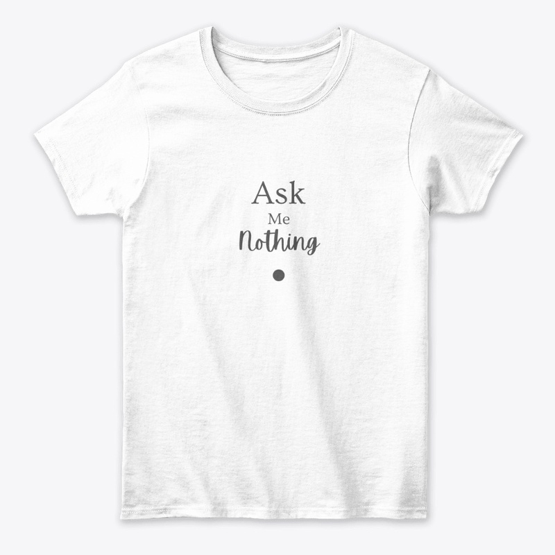Ask Me Nothing