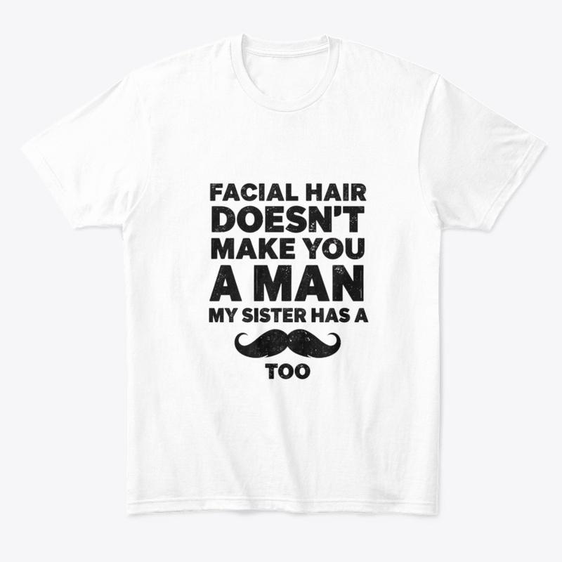 Facial Hair Doesn't Make You a Man funny