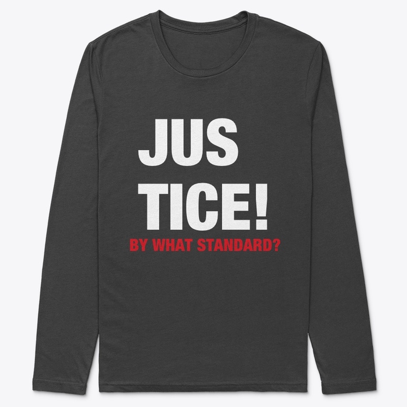 Justice! By What Standard? 