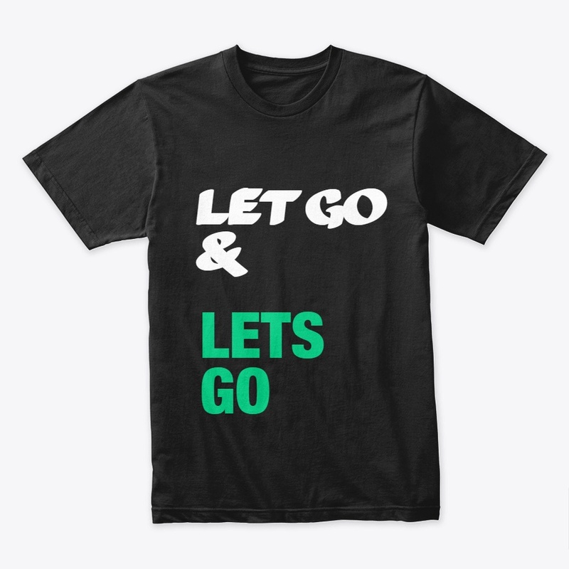 LETS GO-LET GO