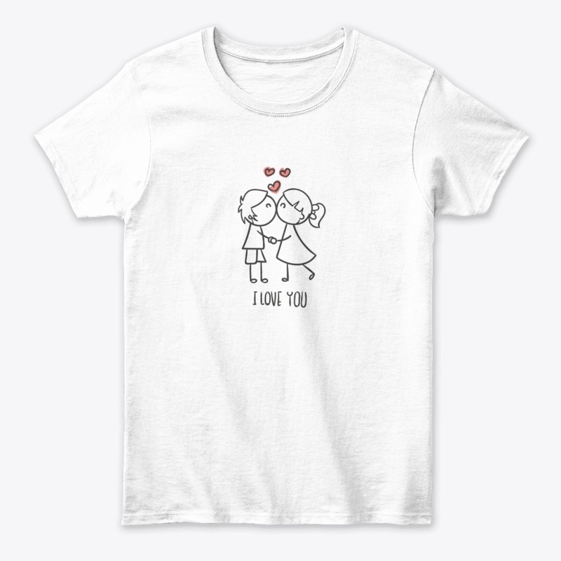 I love you  cute T- shirt 
