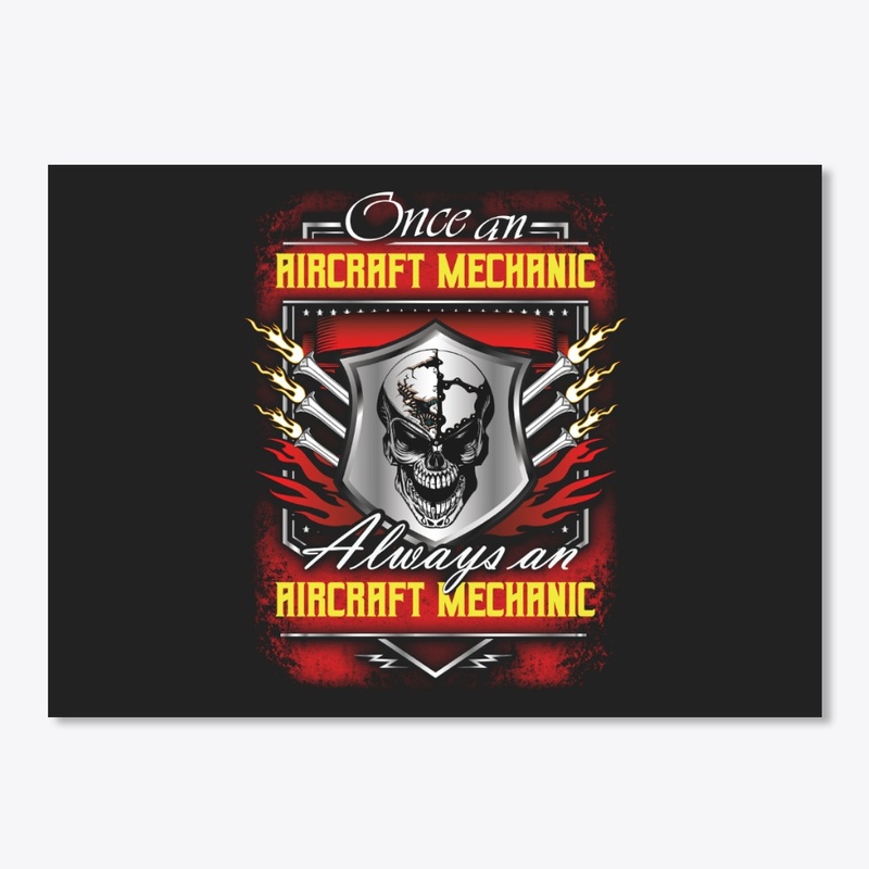 Once an Aircraft Mechanic shirt