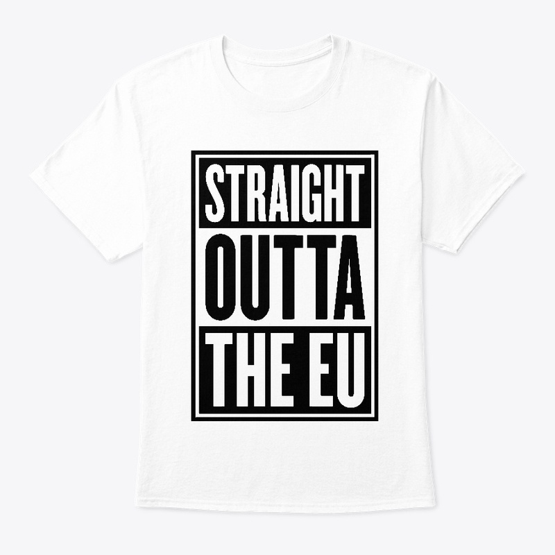 Straight Outta The EU