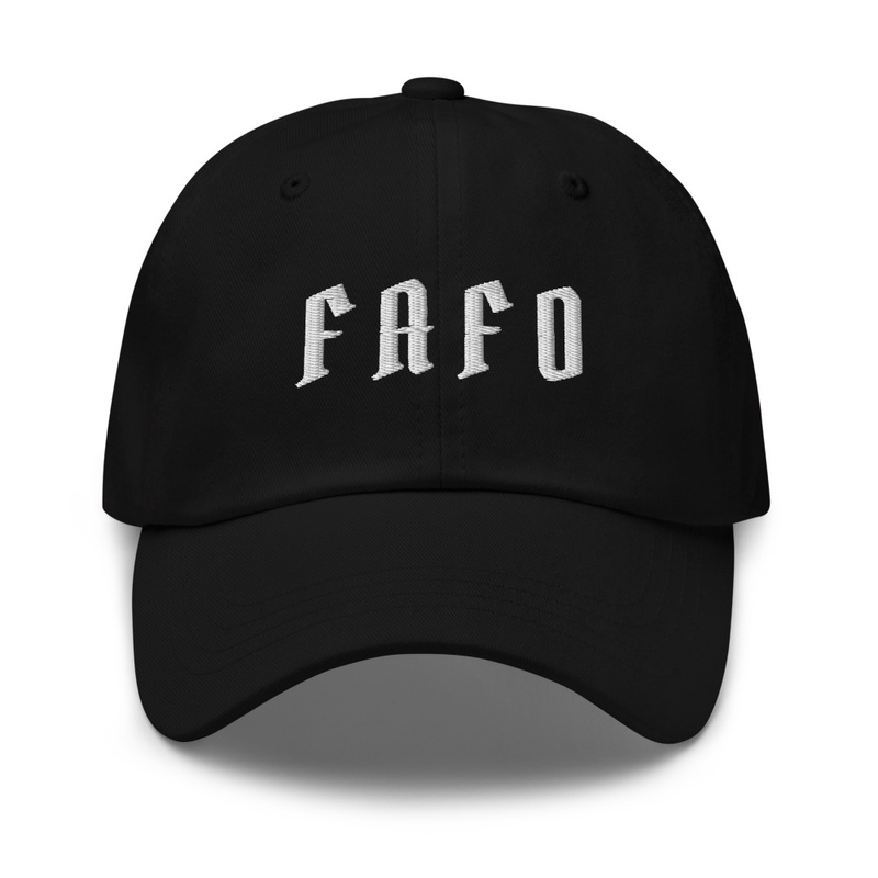 FAFO Dad Hat