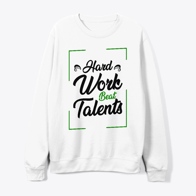 Hard work beat talents T-shirt
