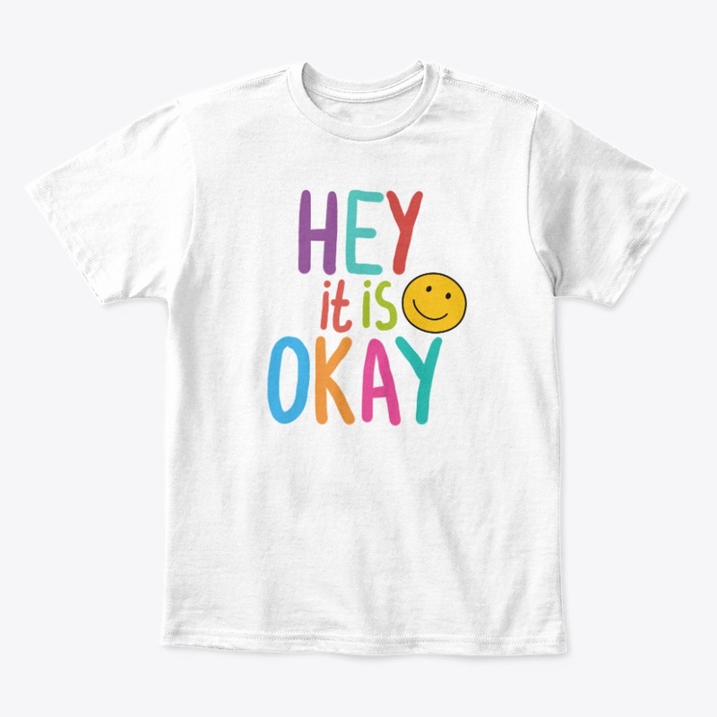Hey It Is Okay