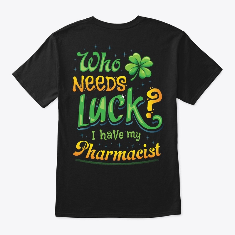 Lucky Pharmacist Shirt 