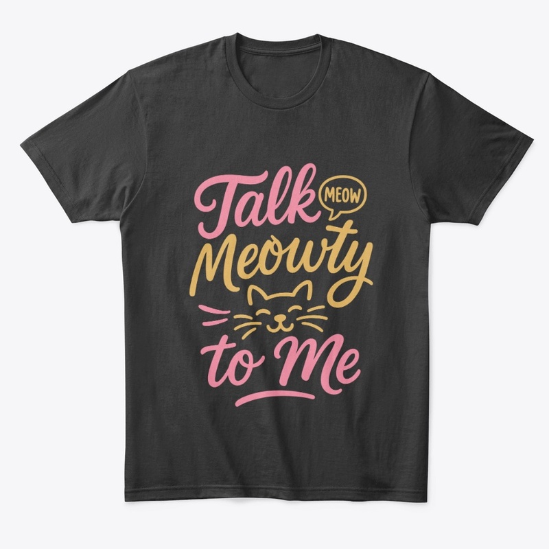 Talk Meowty to Me - Siamese Cat Quote 