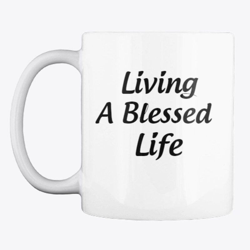 Living A Blessed Life