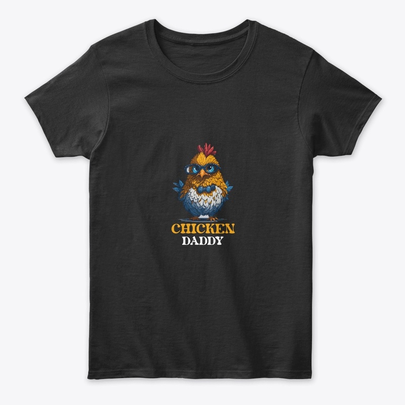 Chicken Father Shirt, | Chicken Daddy 
