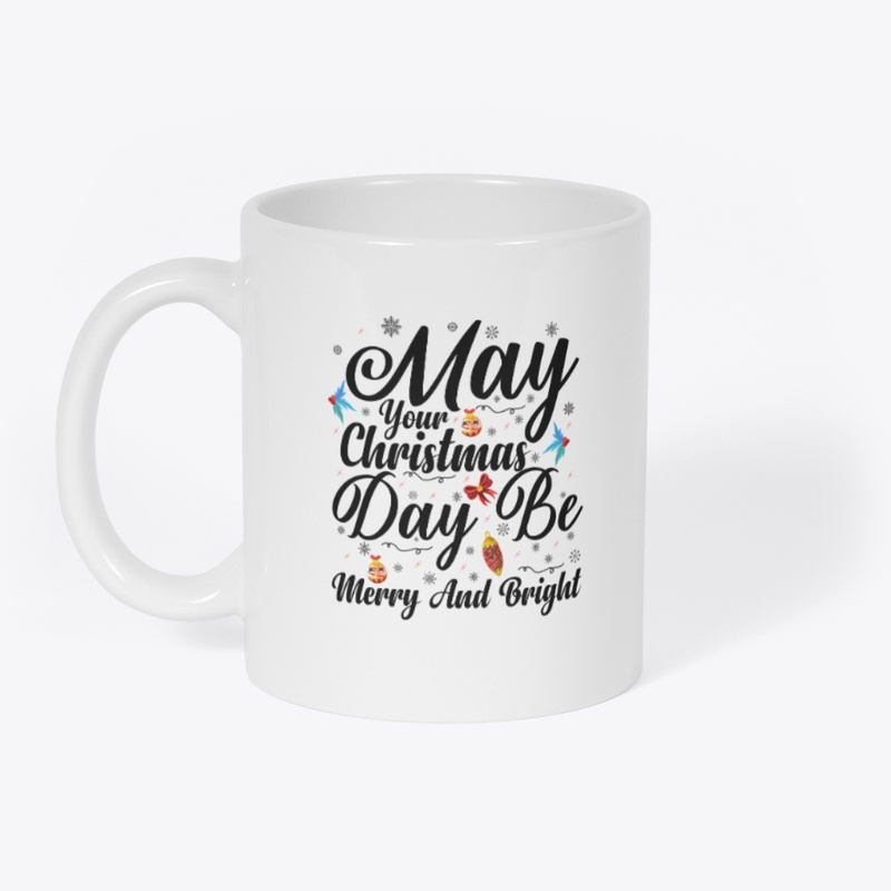 May Your  Day Be Merry And Bright