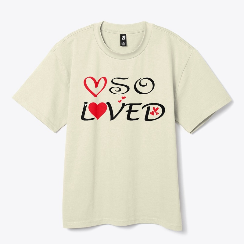 t-shirt so loved, valentines day gift