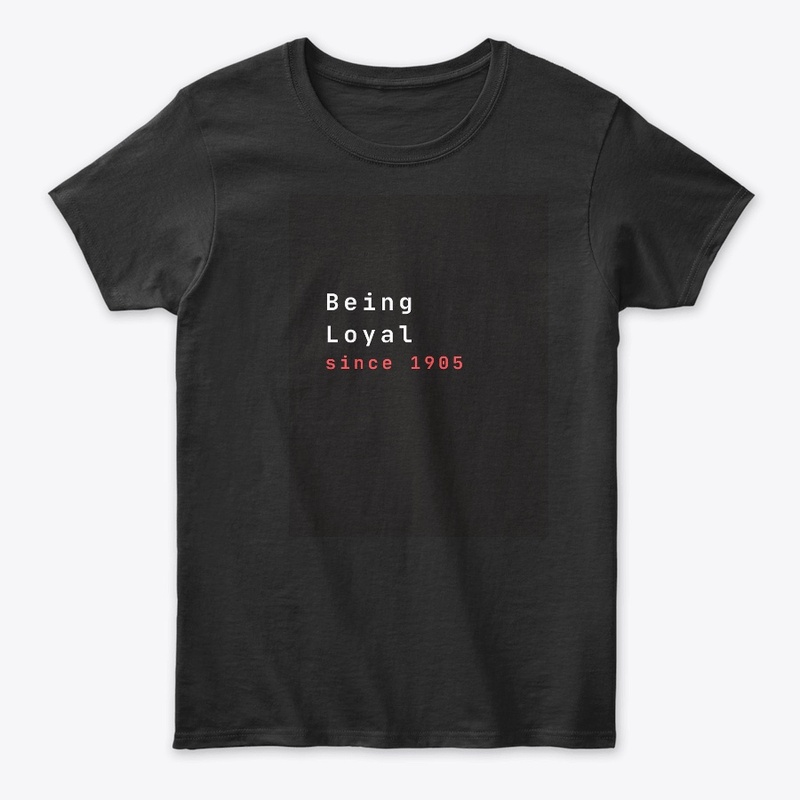 Being Loyal since 1905 - Collections