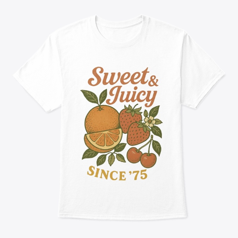 Sweet & Juicy Since 75 Retro Fruit Vibes
