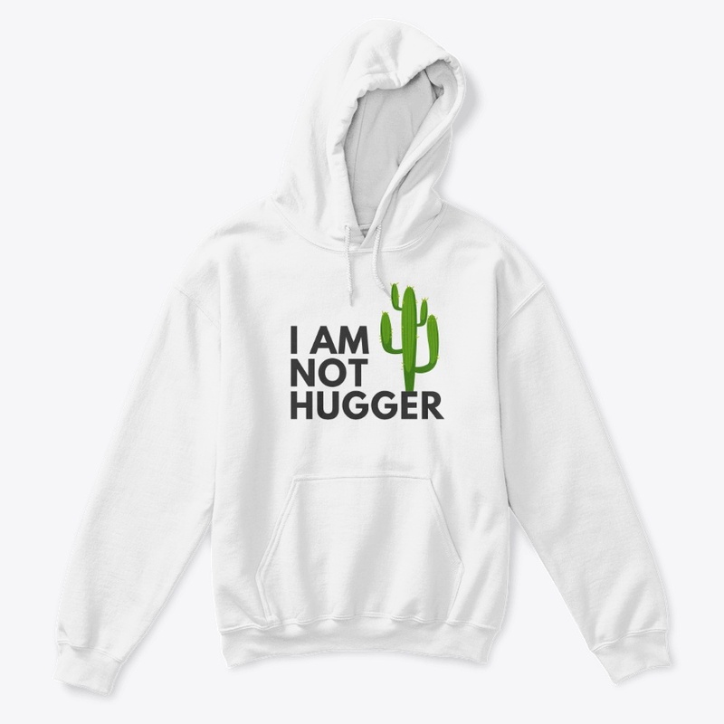 I AM NOT HUGGER CACTUS