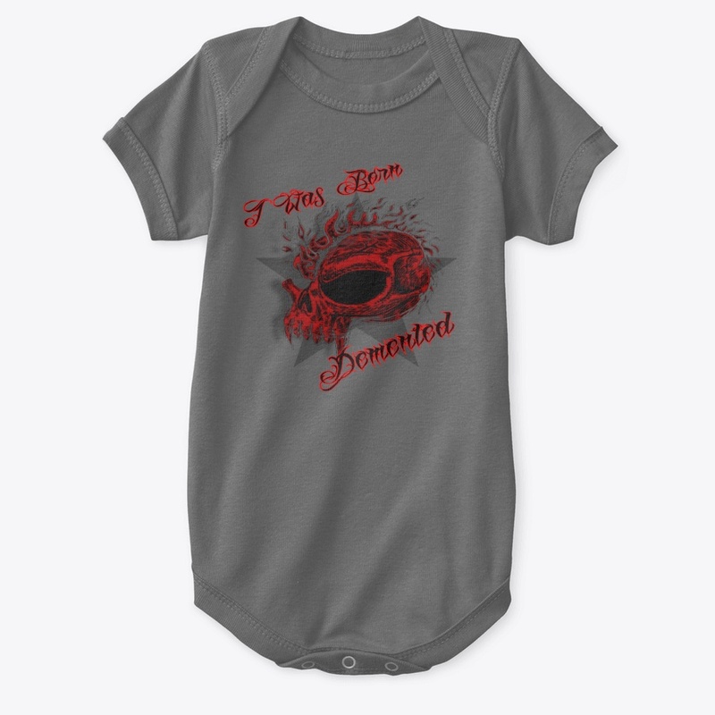 I WAS BORN DEMENTED ONESIE