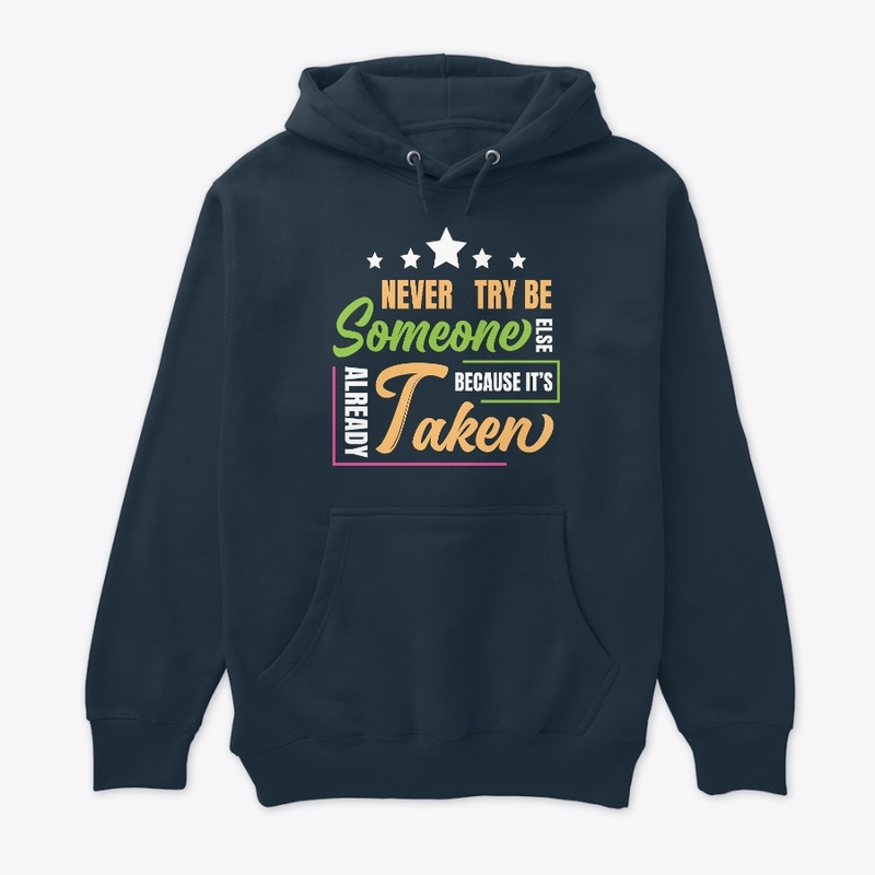 never try be someone  t shirt