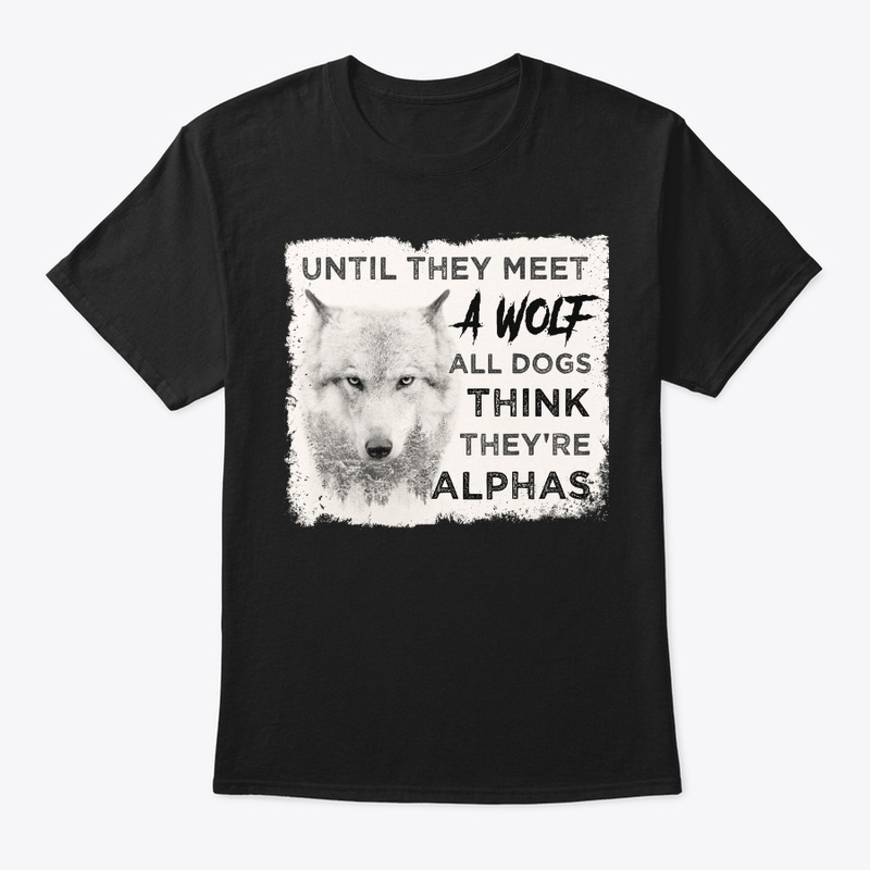 Till Meet Wolf Dogs Think They're Alphas