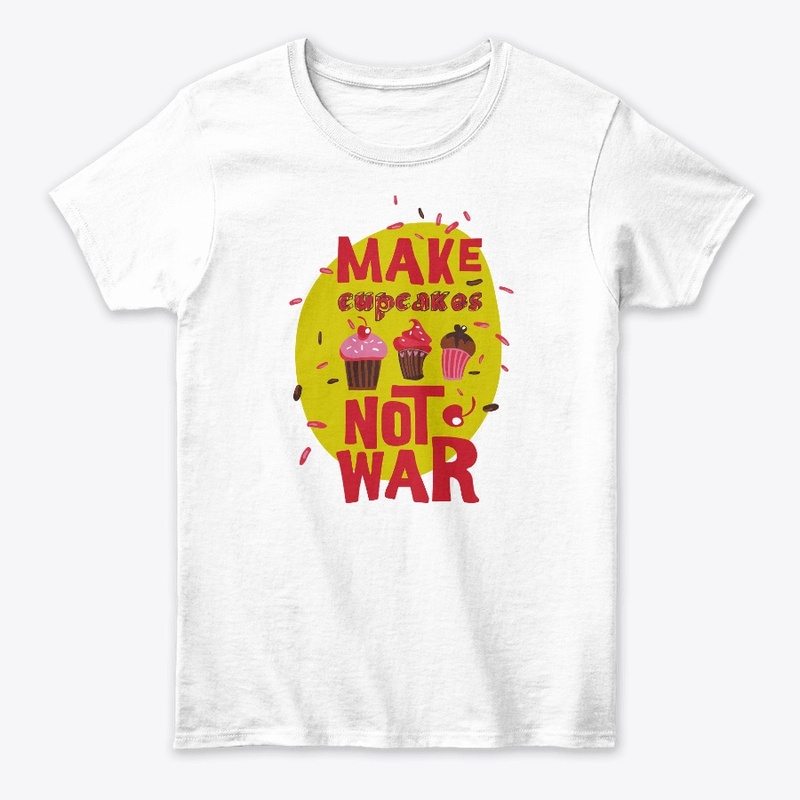 MAKE CUPCAKES NOT WAR