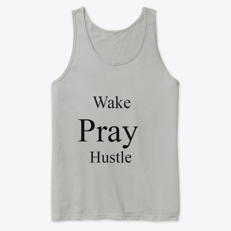 Wake, Pray, Hustle