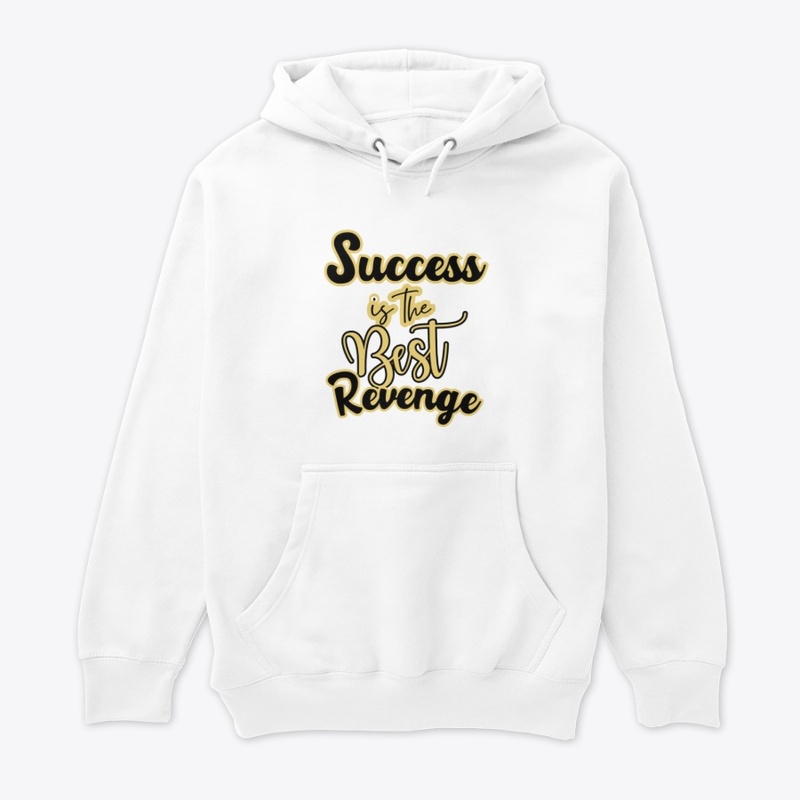Success Is The Best Revenge