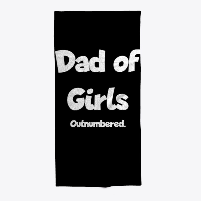 Dad of Girls Outnumbered Father's Day
