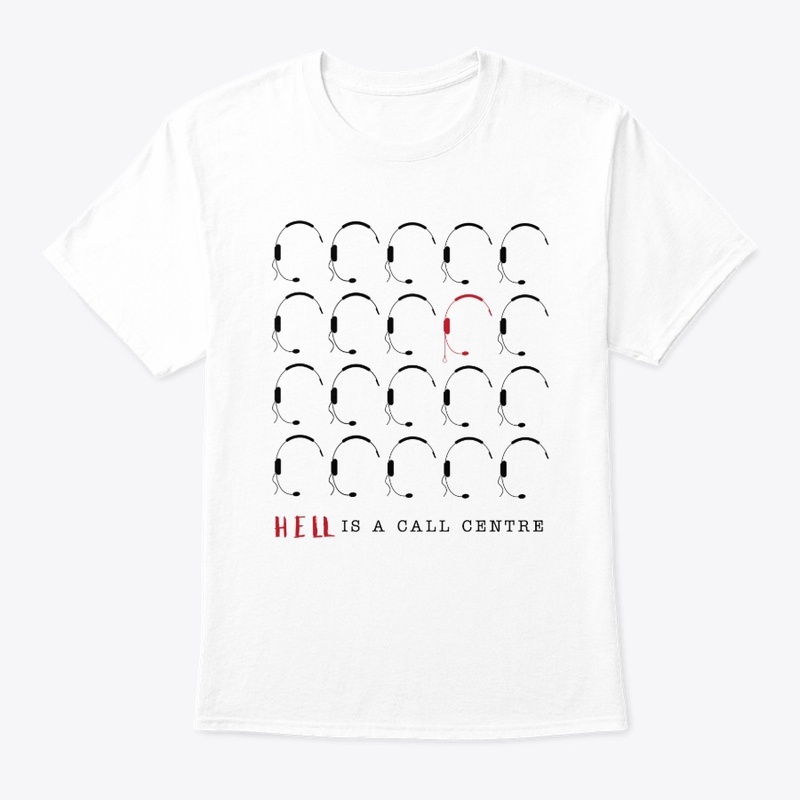 Hell Is A Call Centre - White