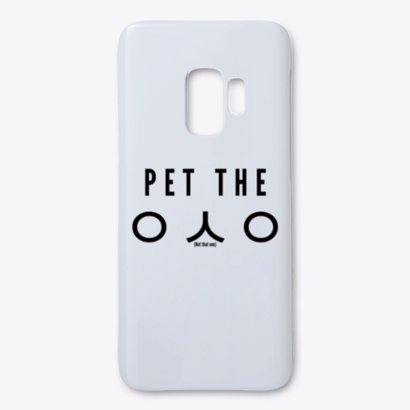 PET THE ?