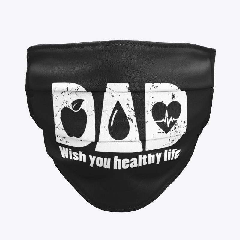 Dad wish you healthy life