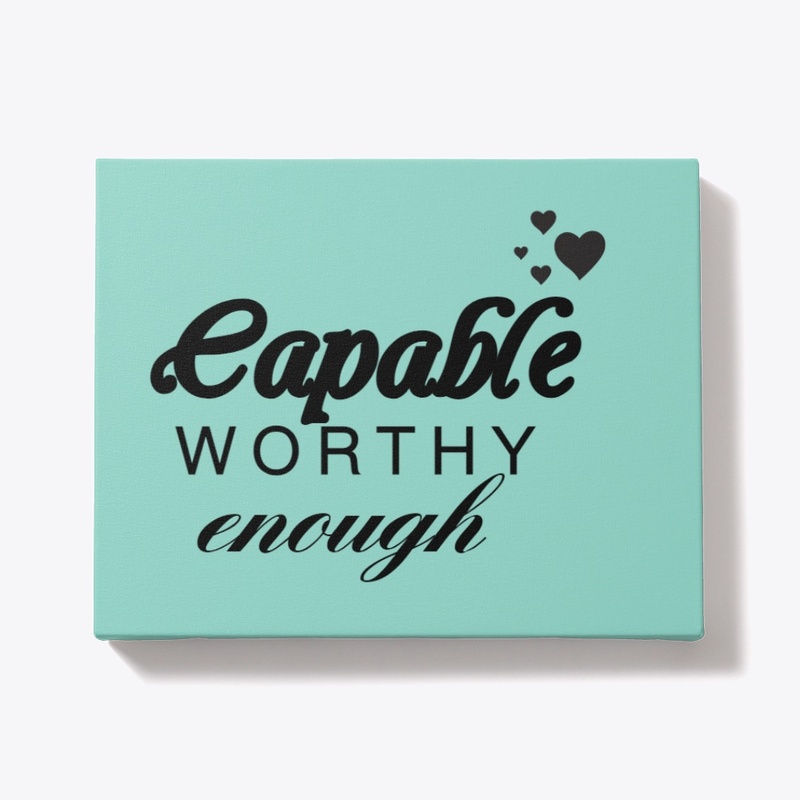 capable worthy enough
