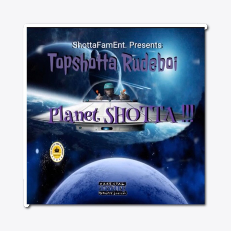 Planet SHOTTA !!! Die Cut Sticker