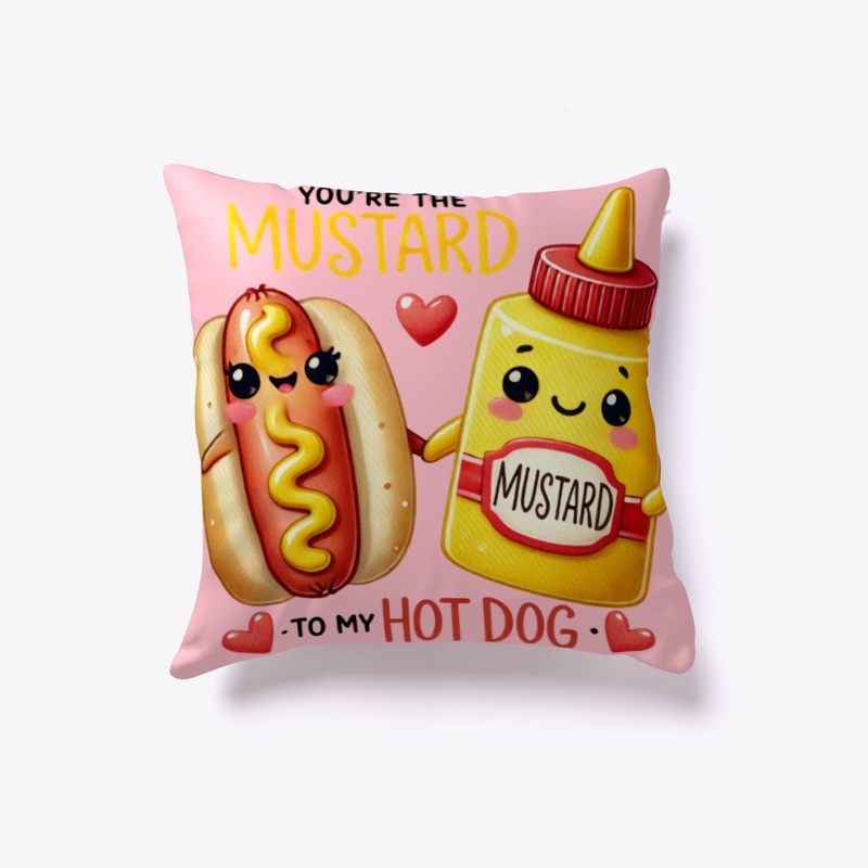 You're the Mustard to My Hot Dog Funny ❤