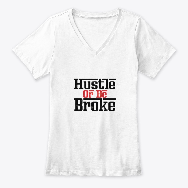 Hustle or Be Broke