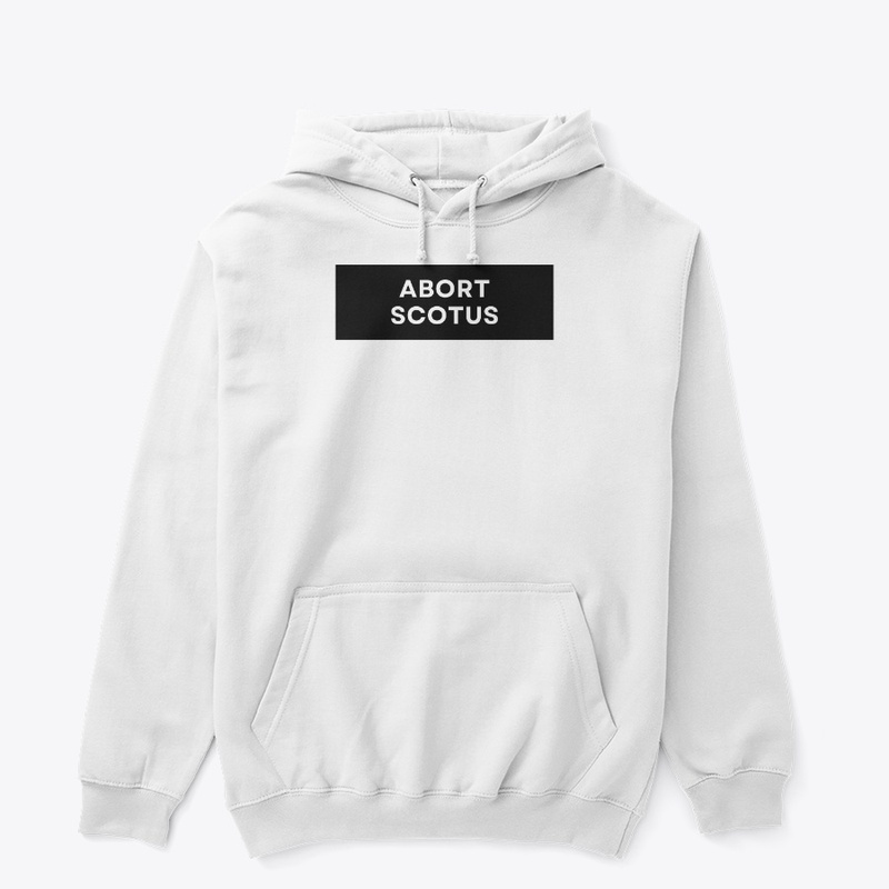ABORT SCOTUS
