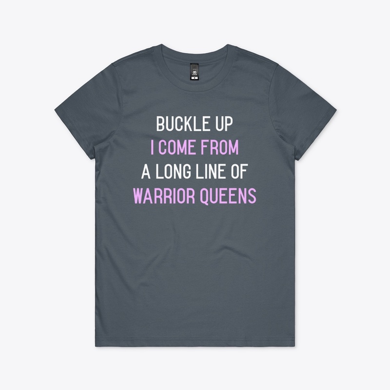 Buckle Up: A Long Line of Warrior Queens