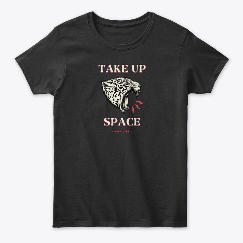 Take Up Space Ver 1