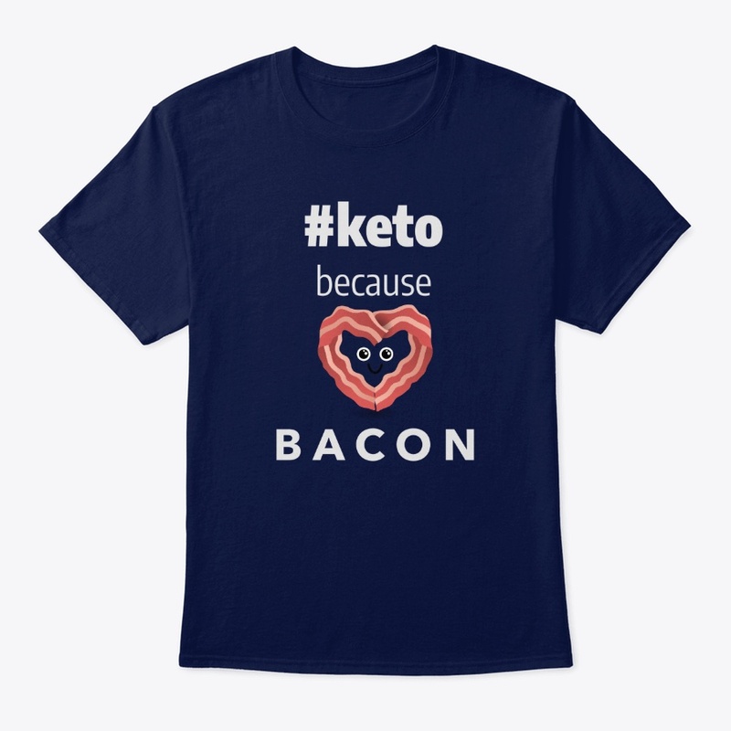Keto because Bacon