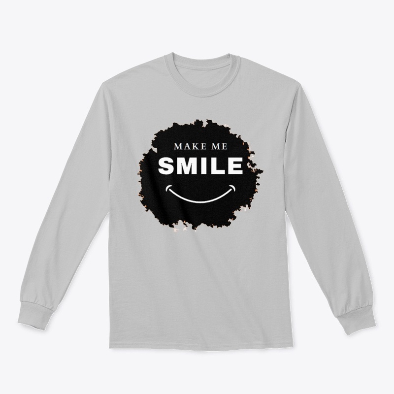 MAKE ME SMILE Classic Long Sleeve Tee