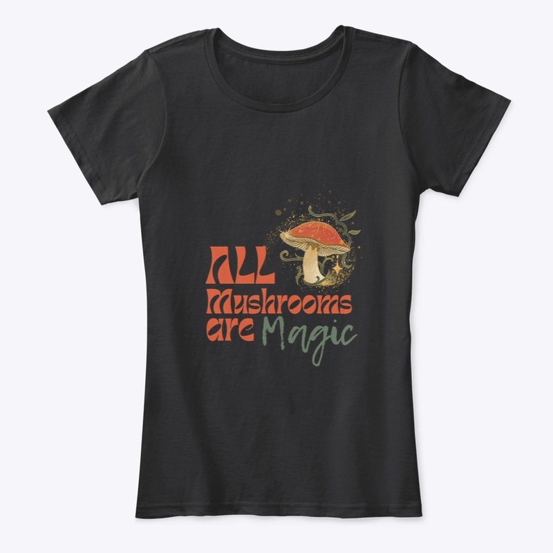 All Mushrooms Are Magic