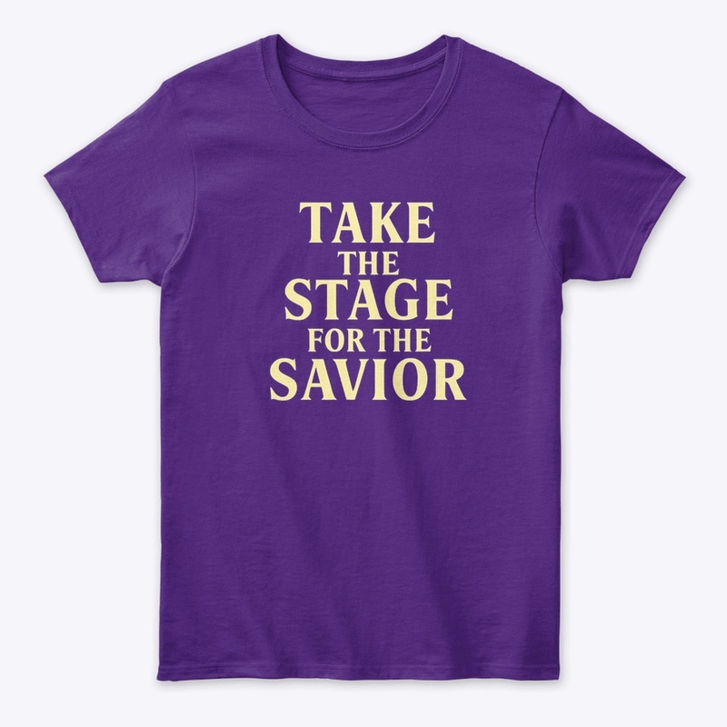 “Take The Stage For The SAVIOR” 