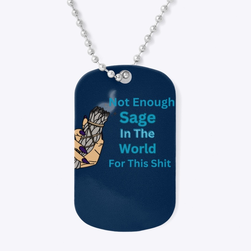 “Not Enough Sage”