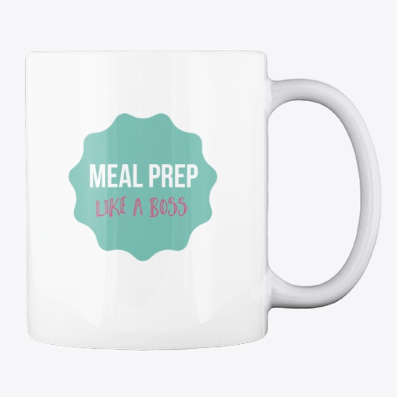 Meal Prep Like A Boss Coffee Mug