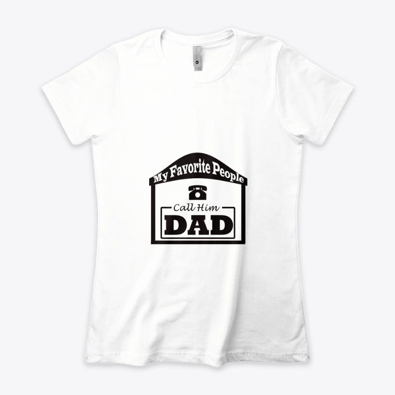 My Favorite People call him dad funny t