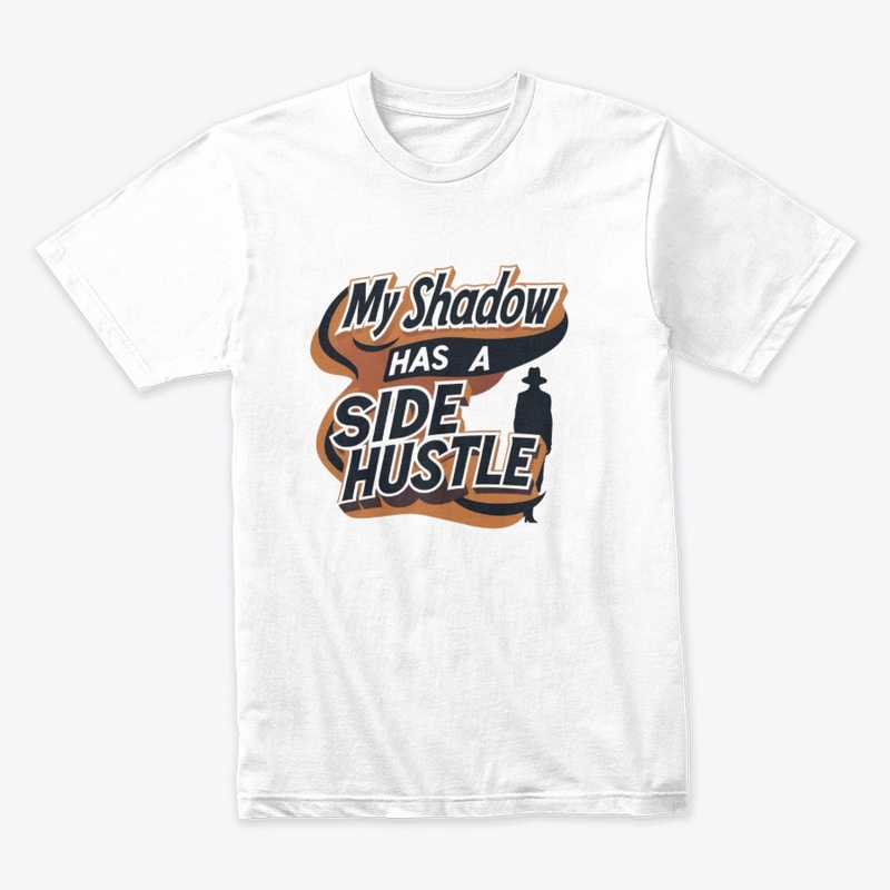 My shadow has a side hustle