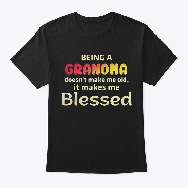 Being A Grandma Makes Me Blessed