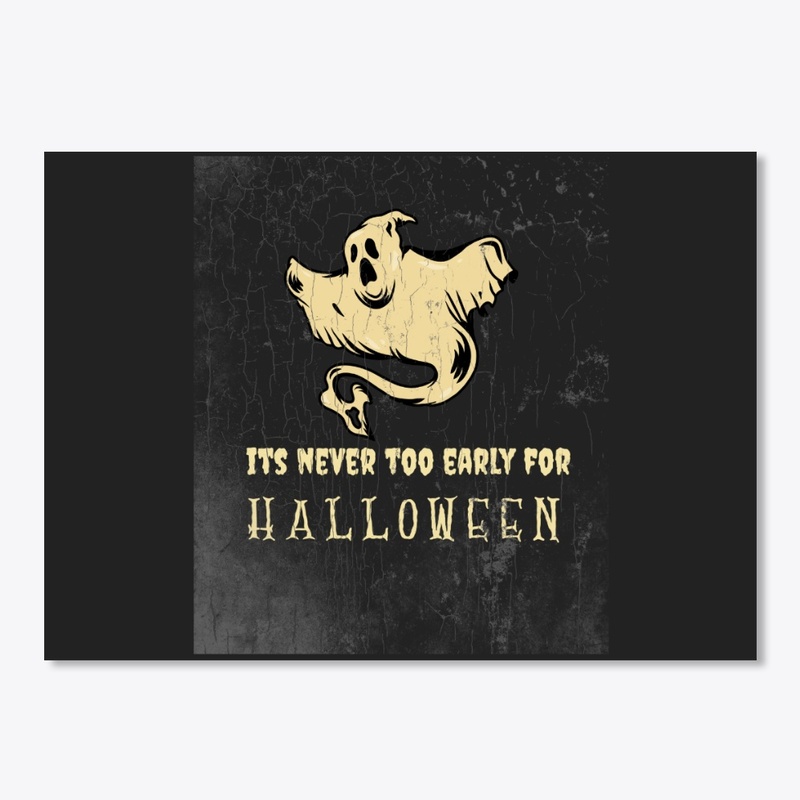 Its Never Too Early For Halloween
