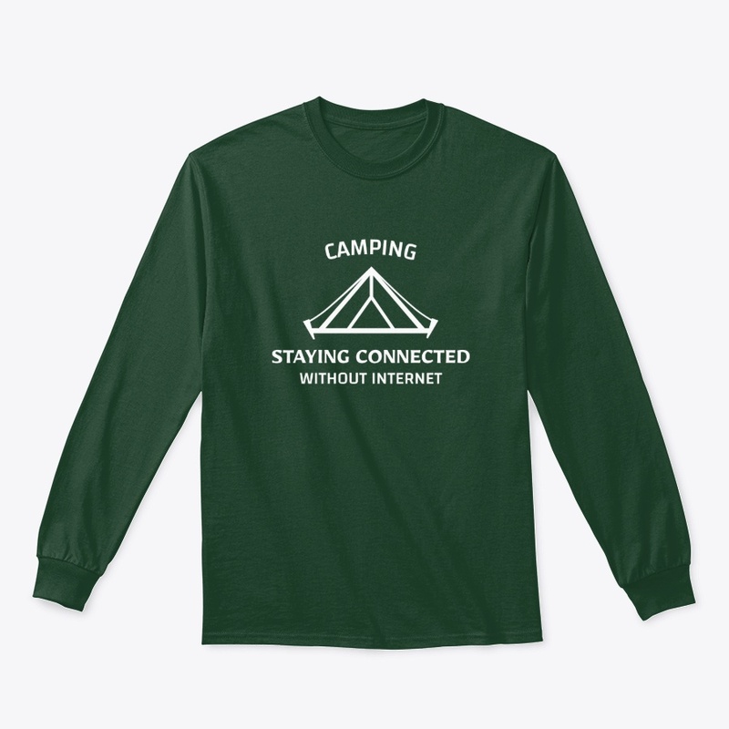 Camping: Staying Connected Shirt