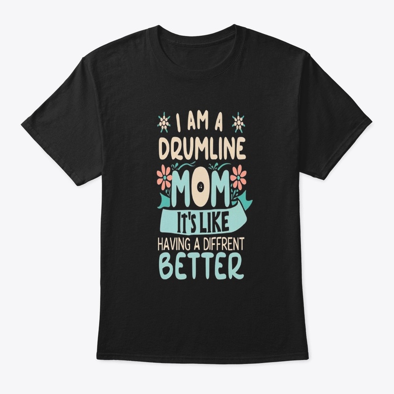 I Am Drumline Mom t-shirts Desgin