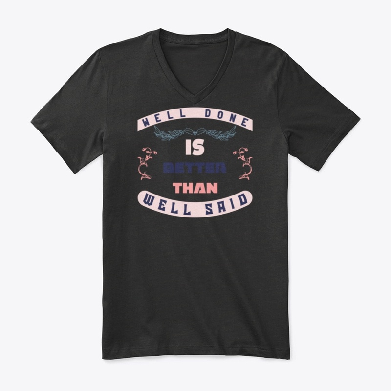 Well Done is better than well said