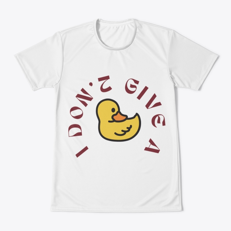 funny t-shirt i don't give a duck